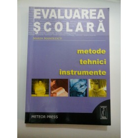 EVALUAREA  SCOLARA   METODE, TEHNICI, INSTRUMENTE -  MARIN  MANOLESCU
